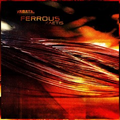 XAETIS - Ferrous (FREE DL)