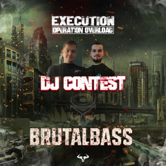 BrutalBass EXECUTION: Operation Overload DJ CONTEST