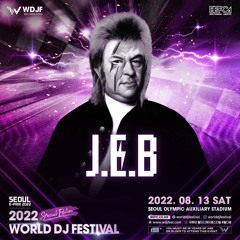 J.E.B LIVE @ World DJ Festival 2022