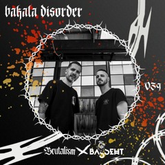 Bakala Disorder ( Live at Kinker ) // BRUTALISM 039
