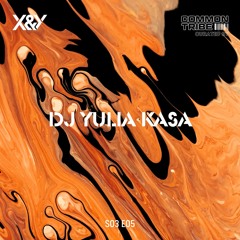 X&YS03 E05 | DJ YULIA KASA
