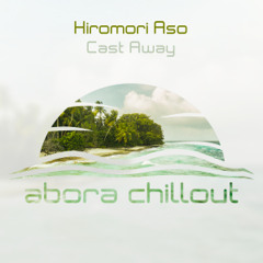 Hiromori Aso - Cast Away (Original Mix)