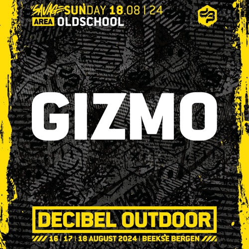 Gizmo | Decibel outdoor 2024 | Oldschool | SAVAGE SUNDAY