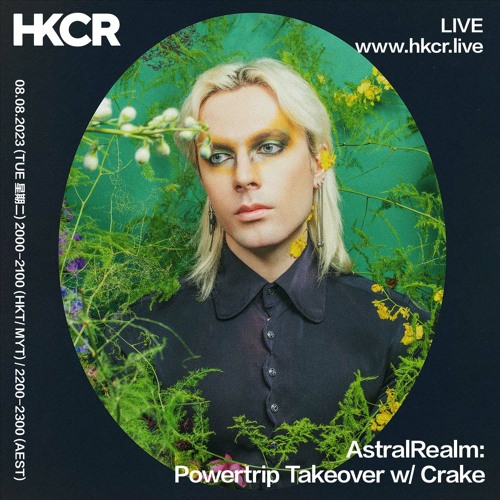 AstralRealm: Powertrip Takeover w/ Crake - 08/08/2023