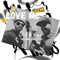 Love me - Lil-B & Sono