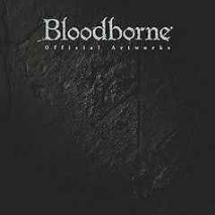 (PDF) Download Bloodborne Official Artworks / design art works Book / Japanese BY