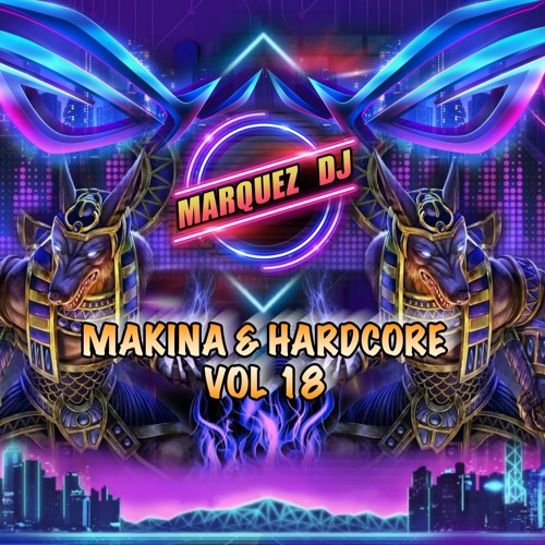Makina & Hardcore // VOL. 18