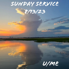 Sunday Service 8/13/23