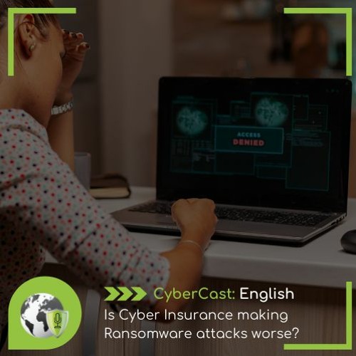 Is Cyber Insurance making Ransomware attacks worse?