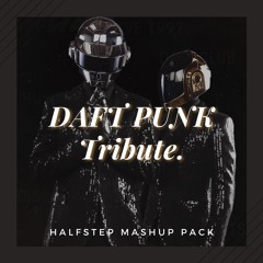 Daft Punk Tribute HALFSTEP Mashup Pack Mix