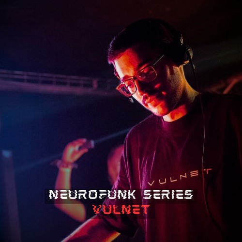 NEUROFUNK SERIES - VULNET