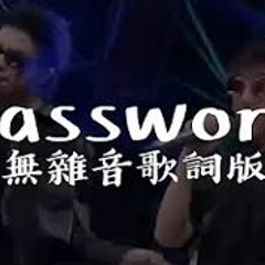 【無雜音】八口8uck   Oliver Jiang - Password (Lyrics Video) 說唱聽我的Ver.