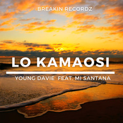 Lo Kamaosi (feat. Mi Santana)
