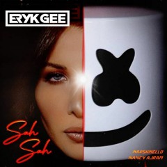Nancy Ajram x Marshmello - Sah Sah (Eryk Gee Edit)