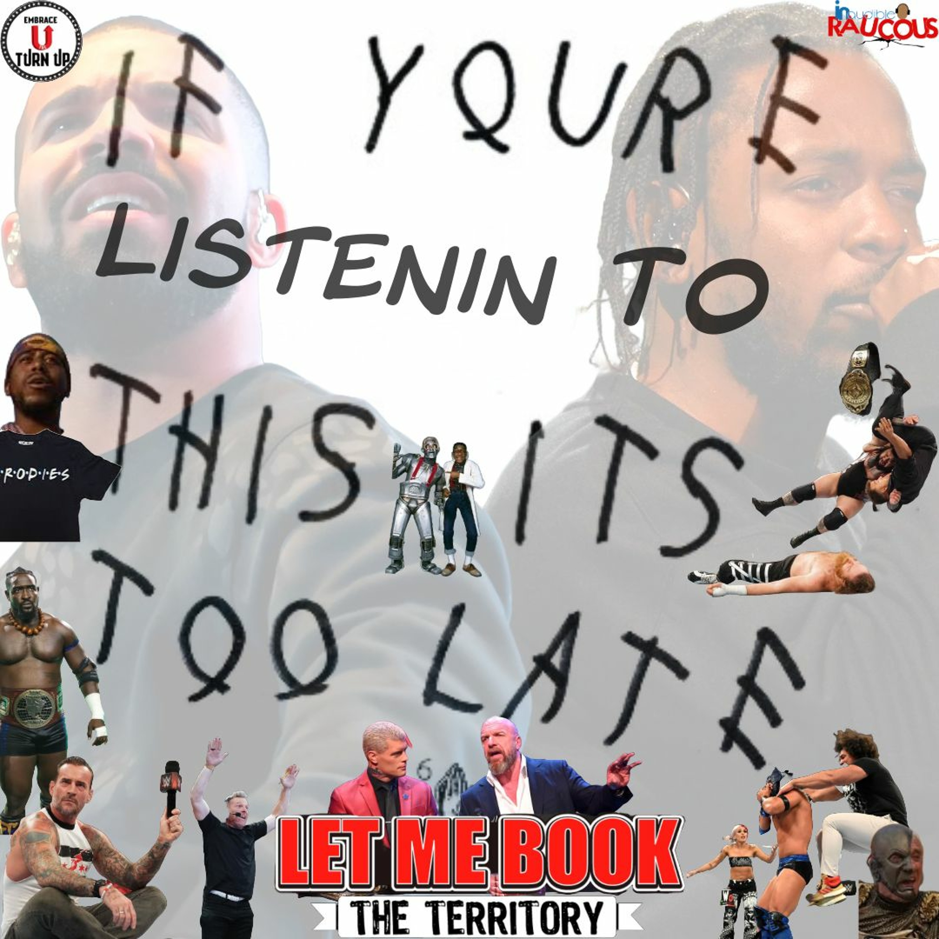 IR Presents: Let Me Book The Territory Ep. 137: If You’re Listening, It's Too Late episode artwork