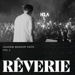 Leadaw Mashup Pack #1: Rêverie | FREE DOWNLOAD