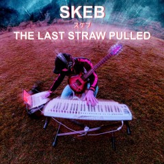 THE LAST STRAW PULLED