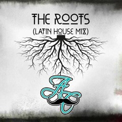 The Roots (Latin House Mix)