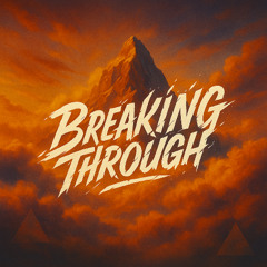 Breaking Through ft. MK