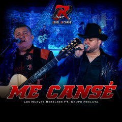 Me Cansé (feat. Grupo Recluta)