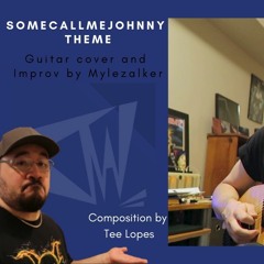 SomecallmeJohnny's Theme Guitar Cover