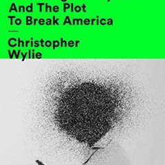 Get EBOOK 📑 Mindf*ck: Cambridge Analytica and the Plot to Break America by  Christop