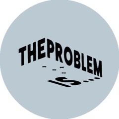 The Problem Is...   #01  Pitman
