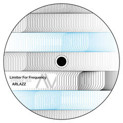 Limiter For Frequency EPISODE 003 | Arlazz