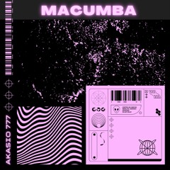 Macumba (Original mix) Akasio 777