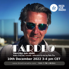 Tardeo Radio Show 12/22 @ Ibiza Live Radio