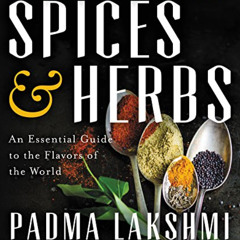 Access KINDLE 🖌️ The Encyclopedia of Spices and Herbs: An Essential Guide to the Fla