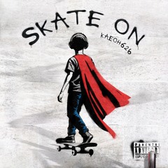 Skate On