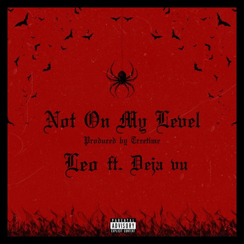 LEO  - Not On My Level ft. Deja Vu  (Prod.TREETIME)