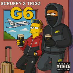 scruffy x Trigz - G6