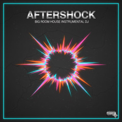 Aftershock - Big Room House Instrumental DJ (4)