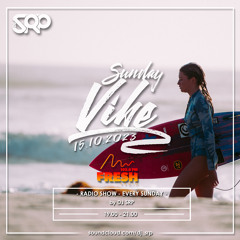 SUNDAY VIBE 15.10.2023 - RADIO SHOW by DJ SRP (FRESH radio 103,6FM)