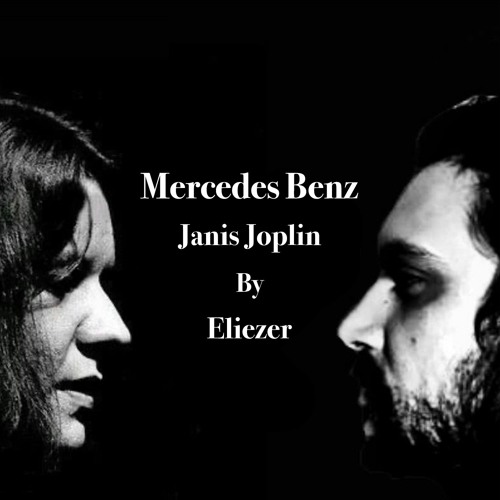Stream Free Download Janis Joplin Mercedes Benz Eliezer Remix By Eliezer Listen Online For Free On Soundcloud