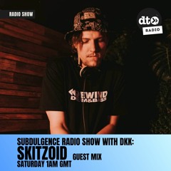SUBDULGENCE with DKK S2 Ep11 Guest Mix by Skitzoid