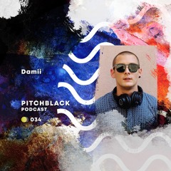 Pitchblack podcast 034 w/ Damii