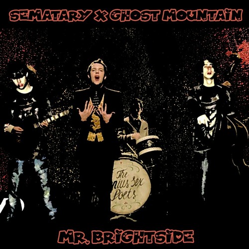Mr. Brightside w/ New Rocks Mashup (Sematary x Ghost Mountain)
