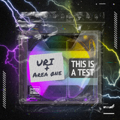 URI X AREA ØNE - This Is A Test