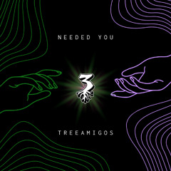 Needed You