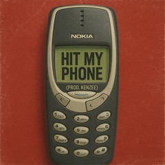hit my phone (prod. kenzee)