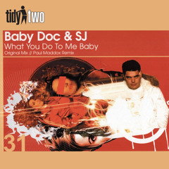 What You Do To Me Baby (Original Edit)