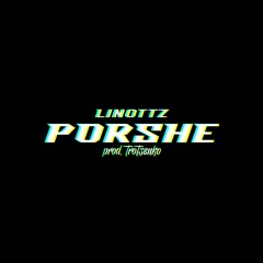 Linottz - Porshe [prod. Trotsenko]