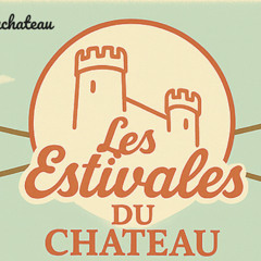 Estivales du Chateau Juin 2025