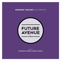 Emmanuel Toscano - Blue Dragon (Drekaan's Shadowed Figures From the Past Remix) [Future Avenue]