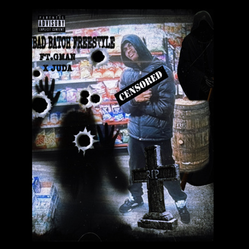 BAD BATCH FREESTYLE - YOUNGKRONxGMANXJUDAH