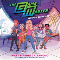 THE GAME MASTER: Summer Schooled by Matt & Rebecca Zamolo