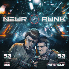 Neuropunk pt.53/2 mixed by Paperclip